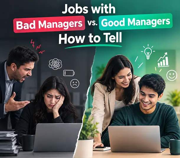 Jobs with Bad Managers vs. Good Managers: How to Tell 